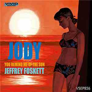 Jeffrey Foskett - Jody / You Remind Me Of The Sun album
