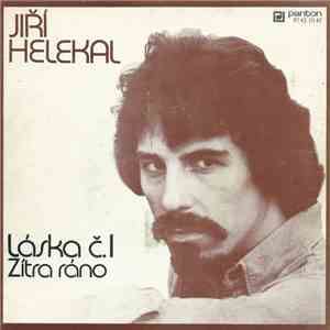 Jiří Helekal - Zítra Ráno / Láska Č.1 album