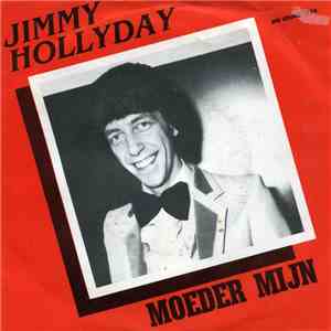 Jimmy Hollyday - Moeder Mijn / Het Mooiste Plekje In Mijn Hart album
