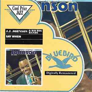 J.J. Johnson And His Big Bands - Say When album