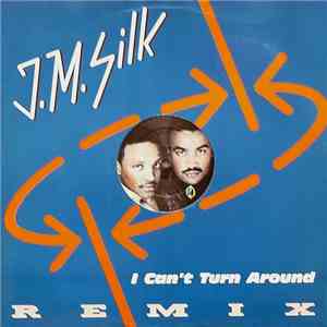 J.M. Silk - I Can't Turn Around (Remix) album