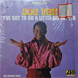 Joe Tex - I've Got To Do A Little Bit Better album