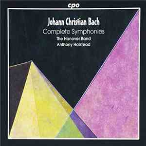 Johann Christian Bach, The Hanover Band, Anthony Halstead - Complete Symphonies album