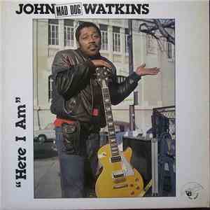 John "Mad Dog" Watkins - Here I Am album
