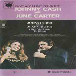 Johnny Cash With June Carter - Give My Love To Rose album