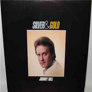 Johnny Hall  - Silver & Gold album
