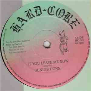 Junior Dunn  / A. Pinnock & Jnr. Dunn - If You Leave Me Now / You Should Have Told Me album