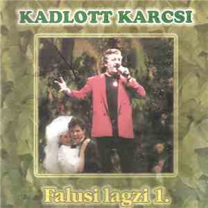 Kadlott Karcsi - Falusi Lagzi 1. album