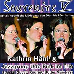 Kathrin Häni, Jazzgroup Udo Fink Im Trio - Souvenirs V - "Trotzdem..." album