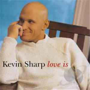 Kevin Sharp  - Love Is album