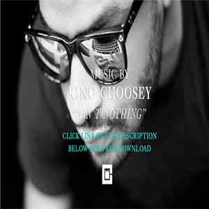 King Choosey - Ain't Nothing album