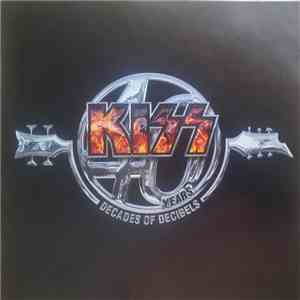 Kiss - Kiss 40 Years (Decades Of Decibels) album