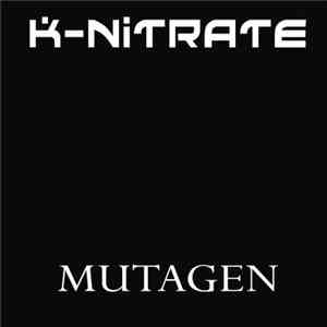 K-Nitrate - Mutagen album