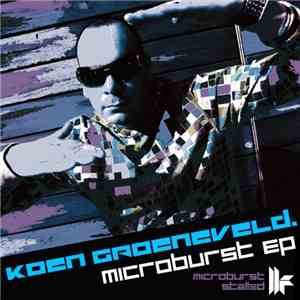 Koen Groeneveld. - Microburst EP album