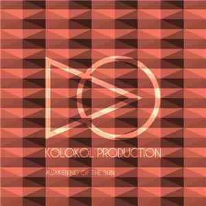 Kolokol Production - Awakening Of The Sun album