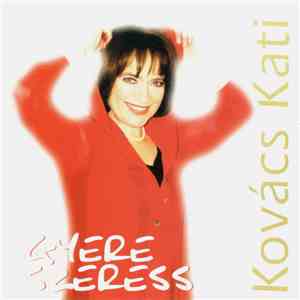 Kovács Kati - Gyere, Szeress album