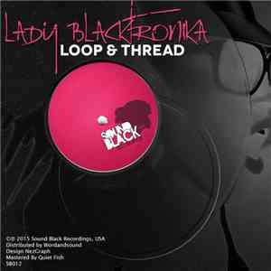 Lady Blacktronika - Loop & Thread album