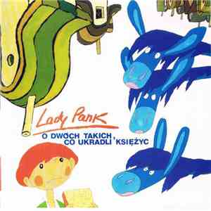 Lady Pank - O Dwóch Takich Co Ukradli Księżyc album