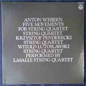 Lasalle String Quartet, Webern, Penderecki, Lutosławski - Five Movements For String Quartet album