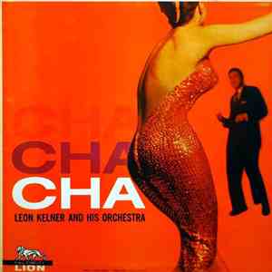 Leon Kelner And His Orchestra - Cha Cha Cha album