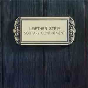 Leæther Strip - Solitary Confinement album
