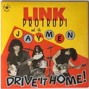 Link Protrudi And The Jaymen - Drive It Home! album