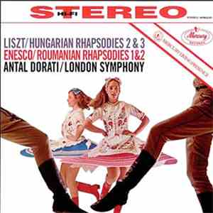 Liszt, Enesco, Antal Dorati, London Symphony - Hungarian Rhapsodies 2 & 3 / Roumanian Rhapsodies 1 & 2 album
