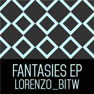 Lorenzo_BITW - Fantasies EP album