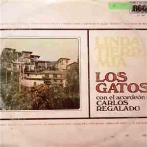 Los Gatos  con Carlos Regalado  - Linda Tierra Mia album