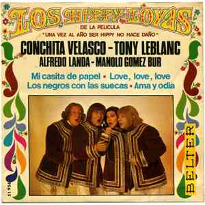 Los Hippy-Loyas - Mi Casita De Papel / Love, Love, Love / Los Negros Con Las Suecas / Ama Y Odia album
