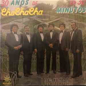 Los Macao - 30 Años de Chachachá En 30 Minutos album