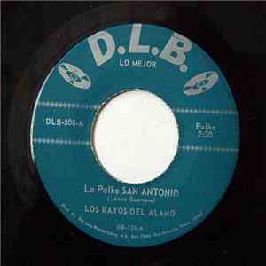 Los Rayos Del Alamo - La Polka San Antonio / Los Huaraches album