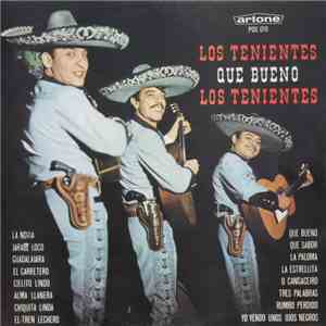 Los Tenientes - Que Bueno album
