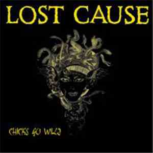 Lost Cause  - Chicks Go Wild album