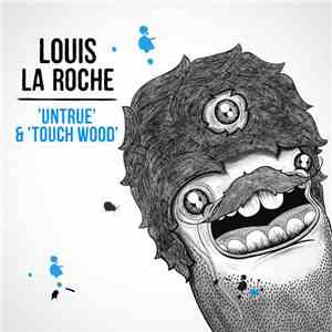 Louis La Roche - Untrue album