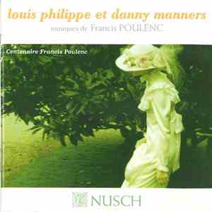 Louis Philippe Et Danny Manners - Nusch (Musiques De Francis Poulenc) album