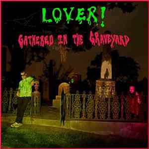 Lover! - Gathered In The Graveyard album