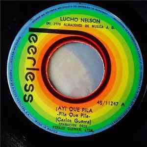 Lucho Nelson - ¡Ay! Que Pila"(Pila Que Pila) / Aguita De Mejorana album