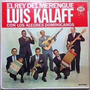 Luis Kalaff Con Los Alegres Dominicanos - El Rey Del Merengue album