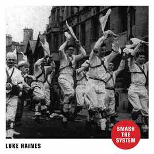 Luke Haines - Smash The System album