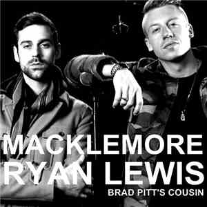 Macklemore x Ryan Lewis featuring XP - Brad Pitt's Cousin album