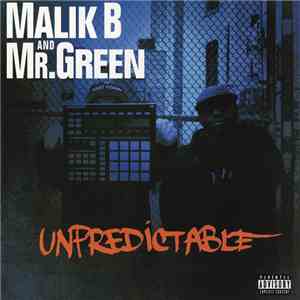 Malik B. And Mr. Green  - Unpredictable album