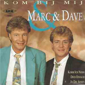 Marc & Dave - Kom Bij Mij album