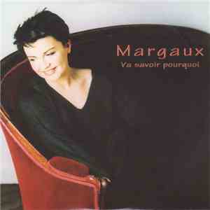 Margaux  - Va Savoir Pourquoi album