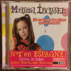 Maria Isabel - ¡No Me Toques Las Palmas Que Me Conozco! album