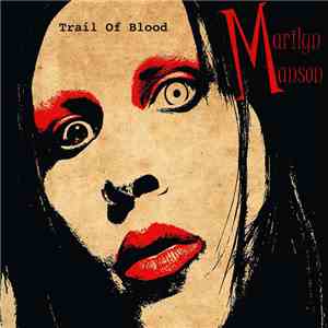 Marilyn Manson - Trail Of Blood album