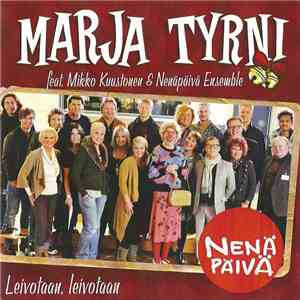 Marja Tyrni Feat. Mikko Kuustonen & Nenäpäivä Ensemble - Leivotaan, Leivotaan album