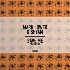 Mark Lower & Shyam - Save Me album