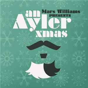 Mars Williams - Mars Williams Presents: An Ayler Xmas album