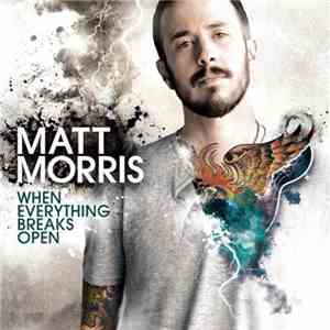 Matt Morris  - When Everything Breaks Open album